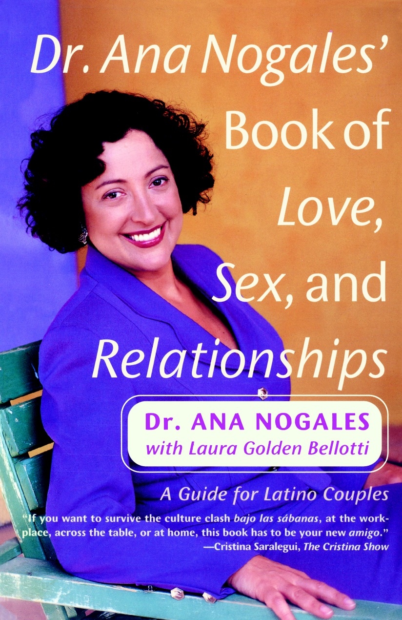 Dr Ana Nogales Book Of Love Sex And Relationships By Ana Nogales