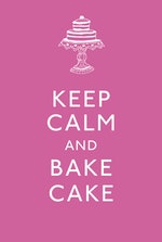 Keep Calm and Bake Cake