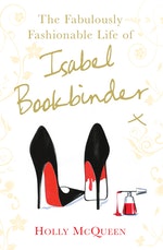 The Glamorous (Double) Life of Isabel Bookbinder by Holly McQueen