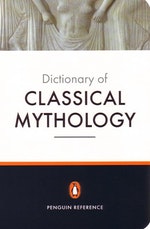 The Penguin Dictionary Of Classical Mythology