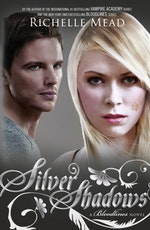 Silver Shadows by Richelle Mead Silver Shadows by Richelle Mead