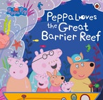 Peppa Pig: Peppa Loves the Great Barrier Reef by Peppa Pig - Penguin ...