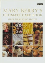 Mary Berry's Ultimate Cake Book (Second Edition)