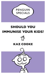Should you Immunise Your Kids? Penguin Special