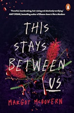 This Stays Between Us by Margot McGovern - Penguin Books Australia