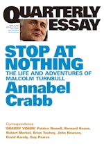 Stop at Nothing: The Life and Adventures of Malcolm Turnbull: Quarterly Essay 34