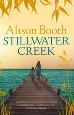 Stillwater Creek by Alison Booth - Penguin Books Australia