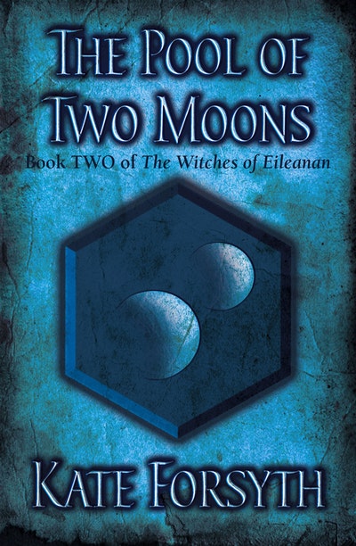 The Pool of Two Moons: Book two, the Witches of Eileanan