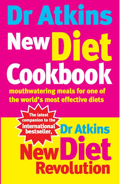 Dr Atkins New Diet Cookbook
