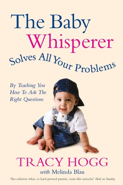 The Baby Whisperer Solves All Your Problems