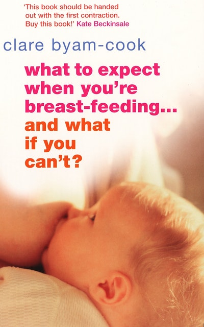 What To Expect When You're Breast-feeding... And What If You Can't?
