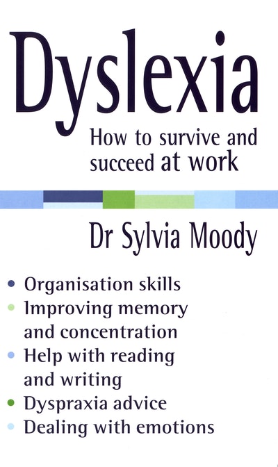 Dyslexia: How to survive and succeed at work
