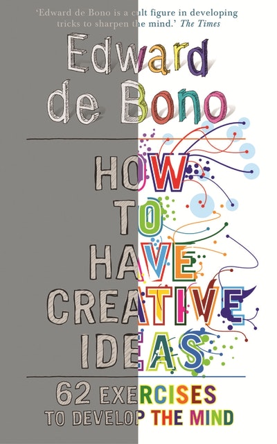 How to Have Creative Ideas