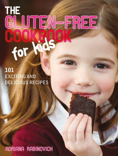 The Gluten-free Cookbook for Kids