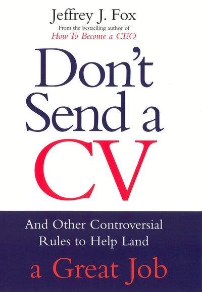 Don't Send A CV