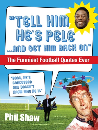 Tell Him He's Pele
