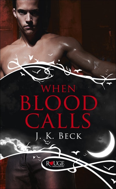 When Blood Calls: A Rouge Paranormal Romance