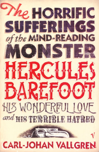 The Horrific Sufferings Of The Mind-Reading Monster Hercules Barefoot