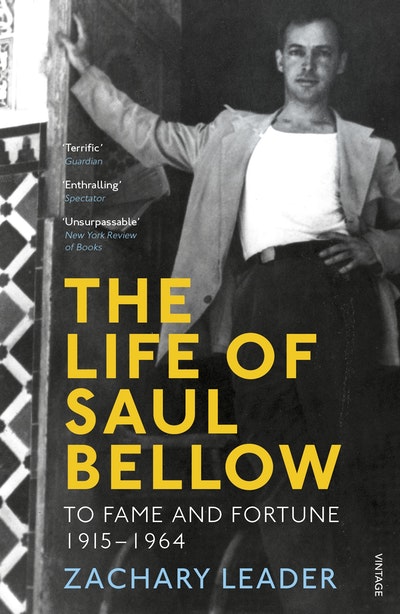 The Life of Saul Bellow