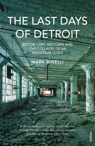 Detroit City Is the Place to Be by Mark Binelli