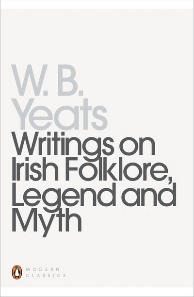 Writings On Irish Folklore, Legend And Myth