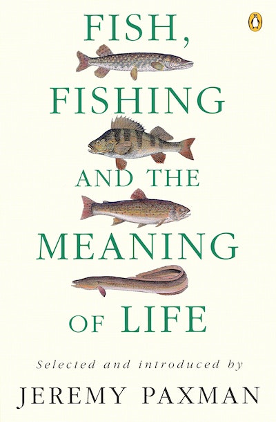 Fish, Fishing and the Meaning of Life