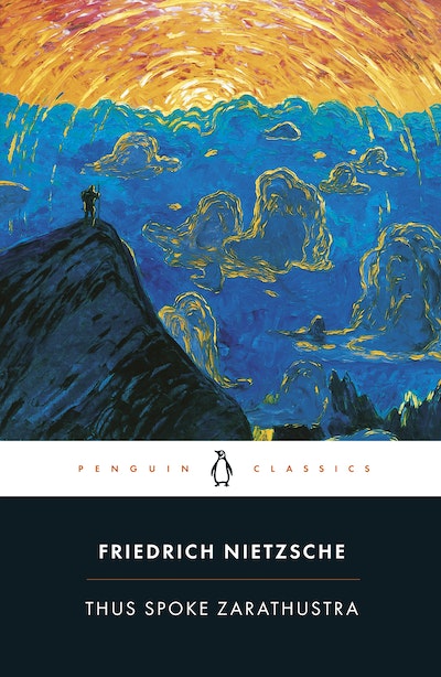 Thus Spoke Zarathustra by Friedrich Nietzsche - Penguin ...