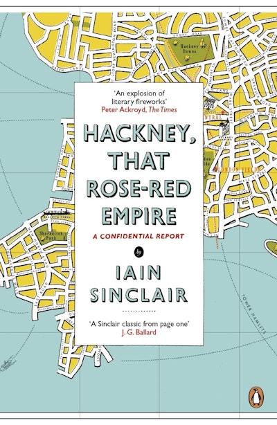 Hackney, That Rose-Red Empire
