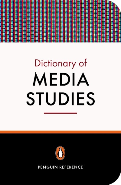 The Penguin Dictionary Of Media Studies