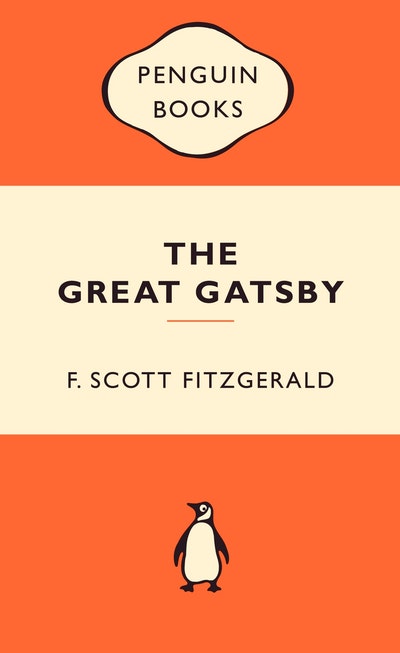 The Great Gatsby: Popular Penguins by F Scott Fitzgerald - Penguin Books  Australia