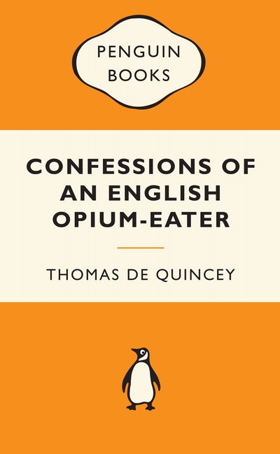 Confessions of an English Opium-Eater: Popular Penguins