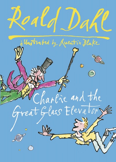 Charlie & The Great Glass Elevator by Roald Dahl - Penguin Books Australia