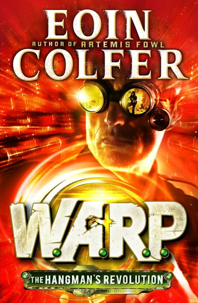 WARP Book 2: The Hangman's Revolution by Eoin Colfer - ImagiNERDing