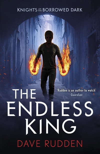 The Endless King (Knights of the Borrowed Dark Book 3)