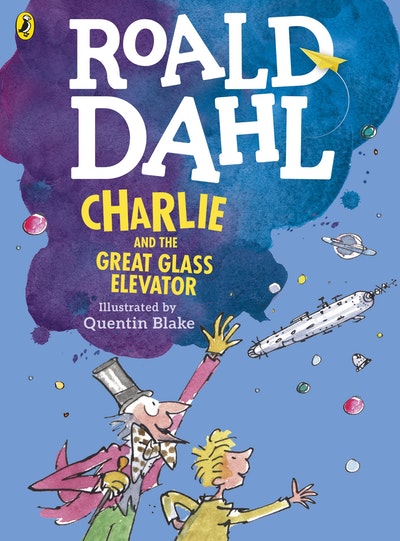 Charlie And The Great Glass Elevator By Quentin Blake Penguin Books 