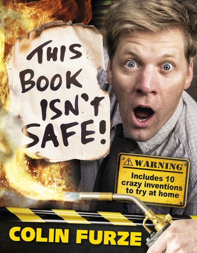 Colin Furze: This Book Isn't Safe