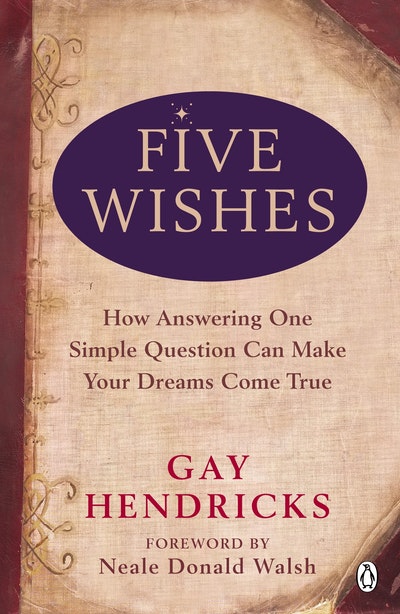 five-wishes-by-gay-hendricks-penguin-books-australia