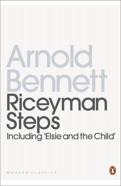 Riceyman Steps(Including 'elsie And The Child')