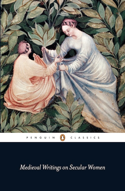 Medieval Writings On Secular Women