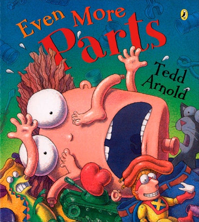even more parts by tedd arnold even more parts by tedd arnold
