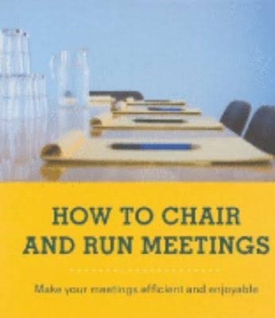 How To Chair & Run Meetings