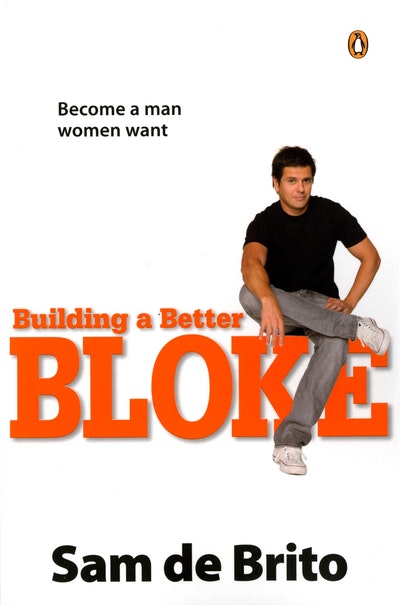 Building a Better Bloke