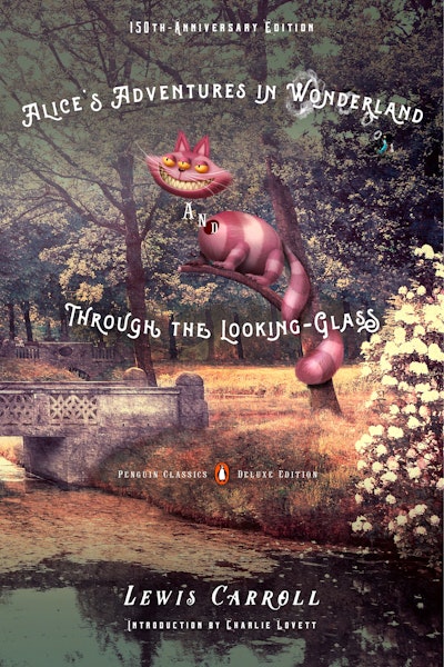 Alice's Adventures in Wonderland and Through the Looking Glass