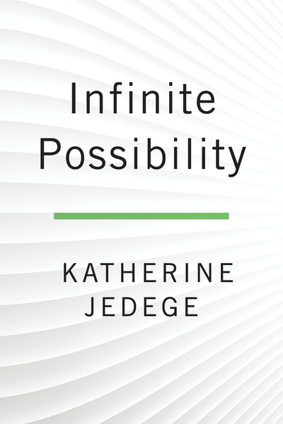 Infinite Possibility