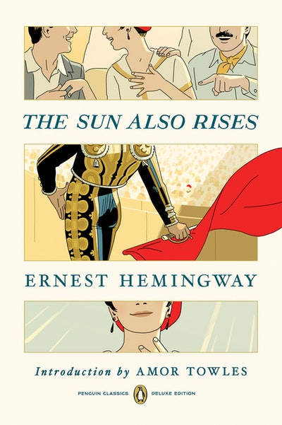 The Sun Also Rises by Ernest Hemingway - Penguin Books Australia