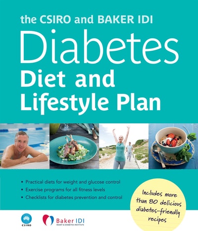 The Csiro And Baker Idi Diabetes Diet And Lifestyle Plan