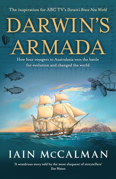 Darwin's Armada: How four voyagers to Australasia won the battle for evolution and changed the world