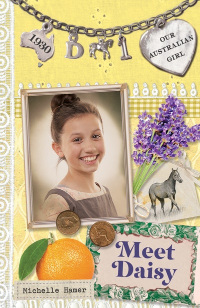 Our Australian Girl: Meet Daisy (Book 1)