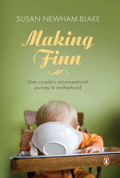 Making Finn: One couple's unconventional journey to motherhood