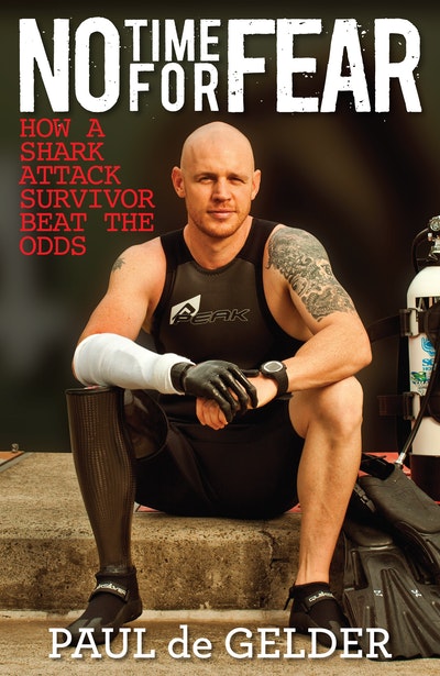 No Time for Fear: How a shark attack survivor beat the odds